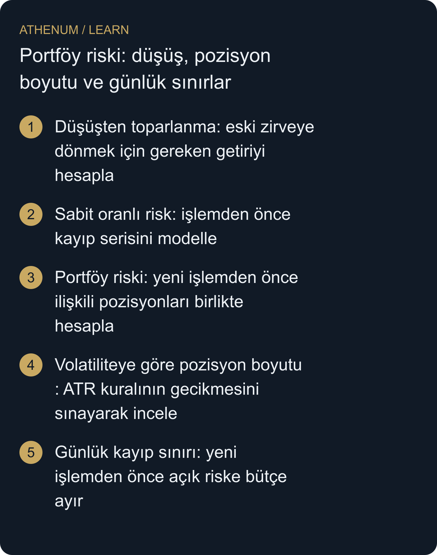 Yeni işlemin hesap riskine katkısını hesapla; stop planlarının, geçmiş tahminlerin ve muhasebe yöntemlerinin sınırlarını belirle.
