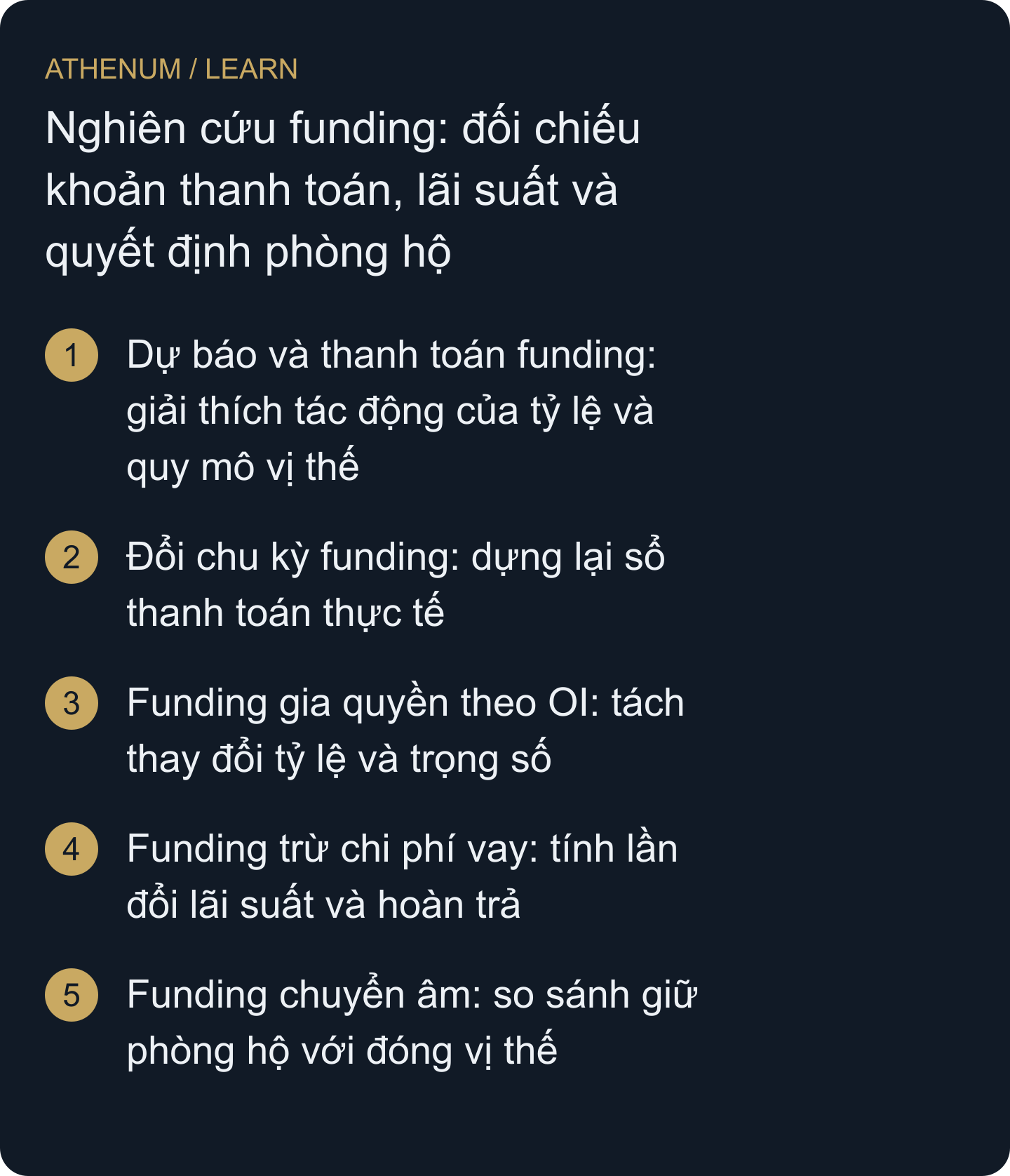 Lập sổ funding có thể kiểm tra; tách thay đổi tỷ lệ, quy mô vị thế, trọng số thị trường và chi phí nắm giữ tương lai trước khi so sánh quyết định phòng hộ.